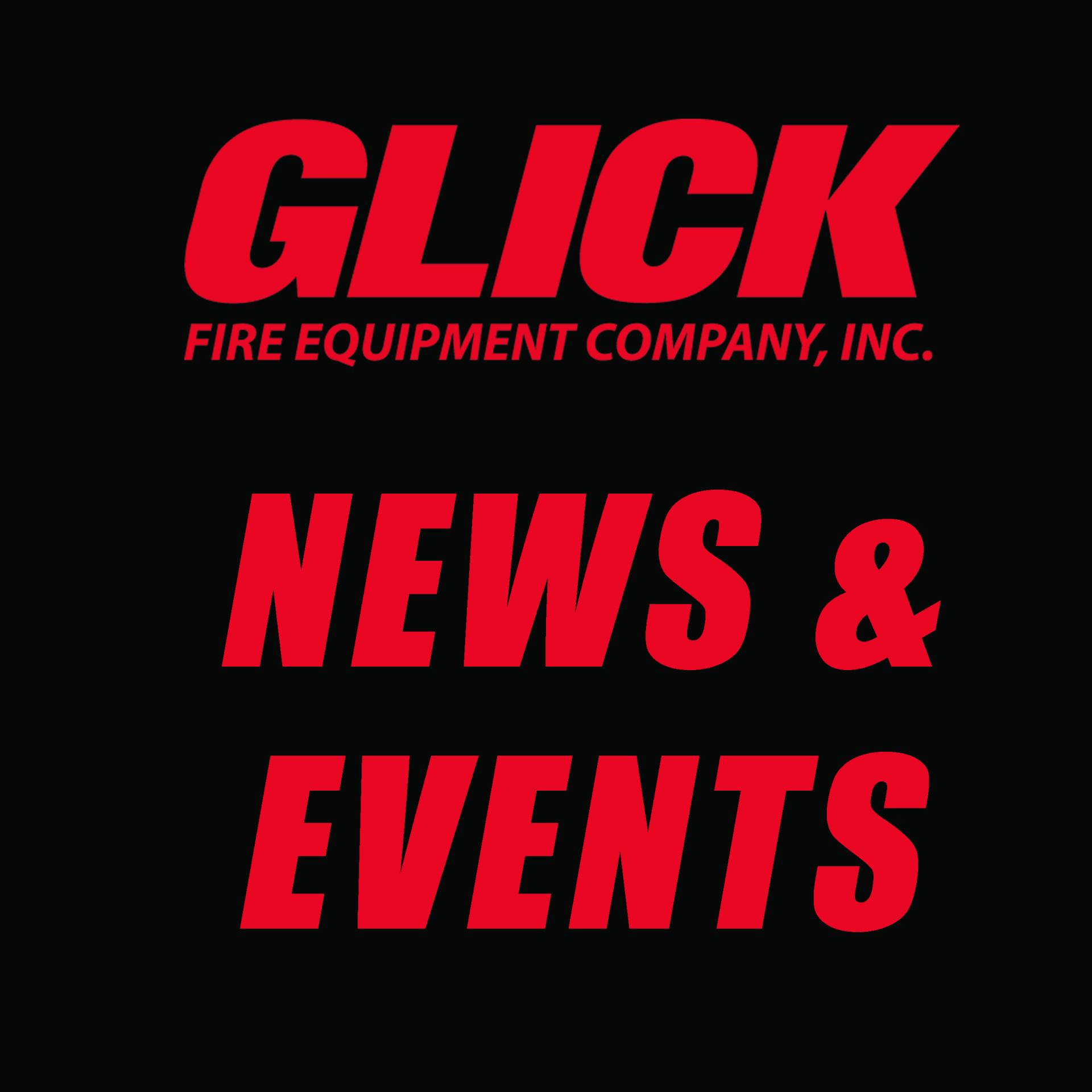 News And Events - Glick Fire Equipment Company, Inc.